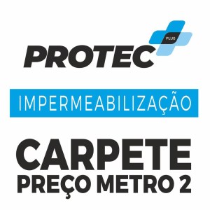 PROTEC - IMPERMEABILIZAÇÃO CARPETE/TAPETES - PREÇO M2